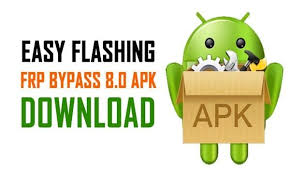 Easy Flashing FRP Bypass 8.0 APK Download Latest Version